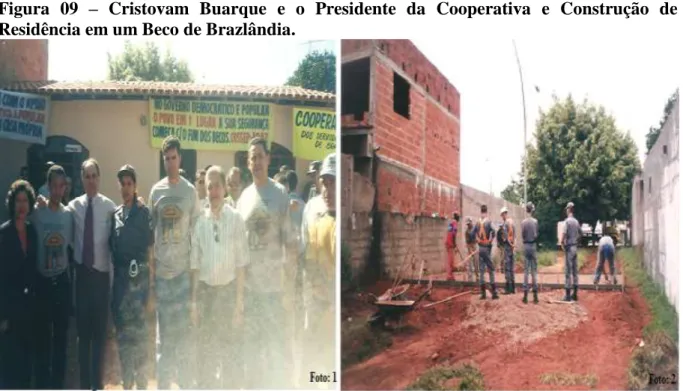 Figura  09  –  Cristovam  Buarque  e  o  Presidente  da  Cooperativa  e  Construção  de  Residência em um Beco de Brazlândia