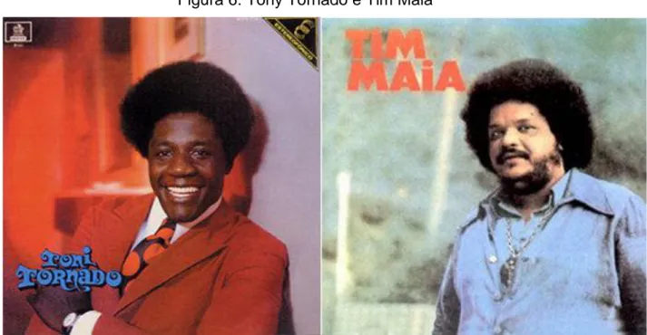 Figura 6: Tony Tornado e Tim Maia 10