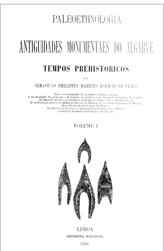 Fig. 2A e 2B Rosto dos volumes 1 e 3 das Antiguidades Monumentaes do Algarve, de Estácio da Veiga, publicados respectivamente em 1886 e 1889, ainda hoje uma referência indispensável para o  megali-tismo do Extremo Sul