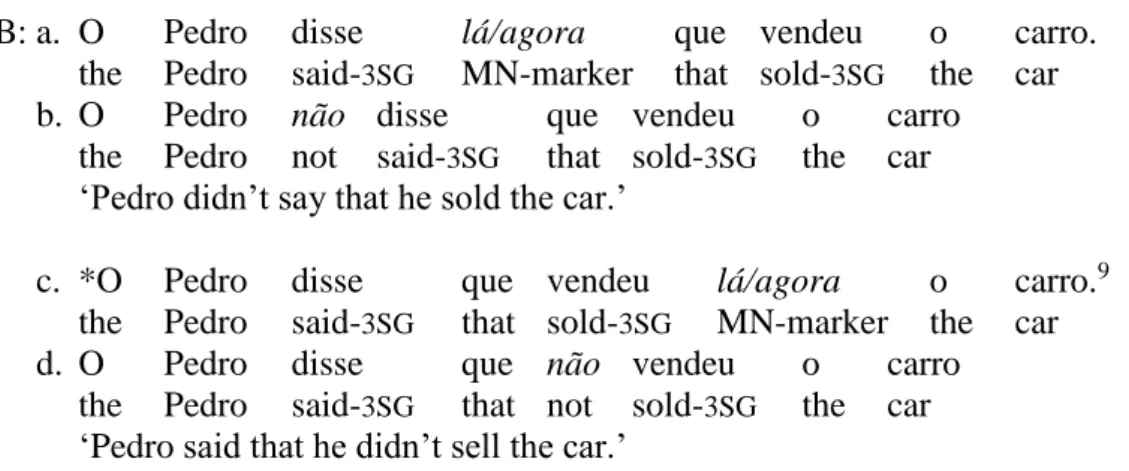 Table  1  gives  a  sketchy  description  of  the  distinct  behavior  of  sentence-internal  and  sentence-peripheral MN markers