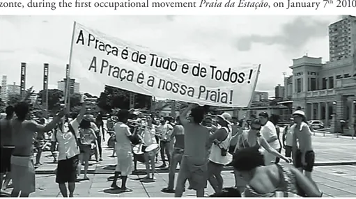 Figure 1: Festive appropriation and contestation of Praça da Estação in Belo Hori- Hori-zonte, during the first occupational movement Praia da Estação, on January 7 th  2010