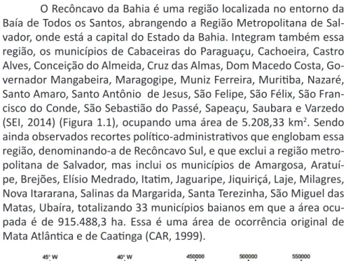 Figura 1.1. Região do Recôncavo da Bahia, Brasil (região destacada na  cor roxa). Fonte: Elaborado pelos autores.