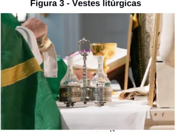 Figura 3 - Vestes litúrgicas 
