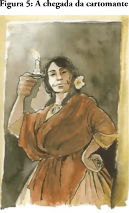 Figura 5: A chegada da cartomante