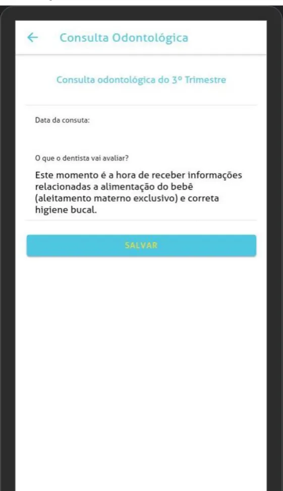 Figura 9 - Telas do aplicativo MaternaPro ® - 3 o  Trimestre 