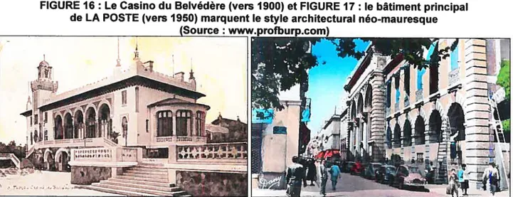 FIGURE 16 Le Casino du Belvédère (vers 1900) et FIGURE 17 le bâtiment principal de LA POSTE (vers 1950) marquent le style architectural néo-mauresque