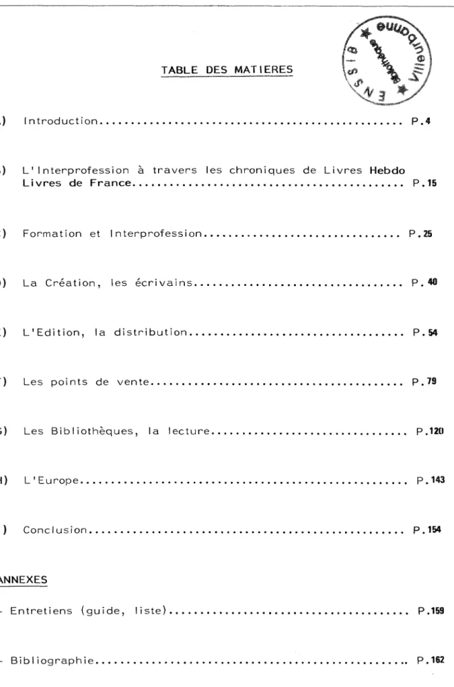 TABLE  DES  MATIERES  V  N   A )   I n t r o d u c t i o n   P  . 4  B)  L '  I  n t e r p r o f e s s i o n   a   t r a v e r s   l e s   c h r o n  i q u e s   d e   L i v r e s   Hebdo  L i v r e s   d e   F r a n c e   P 