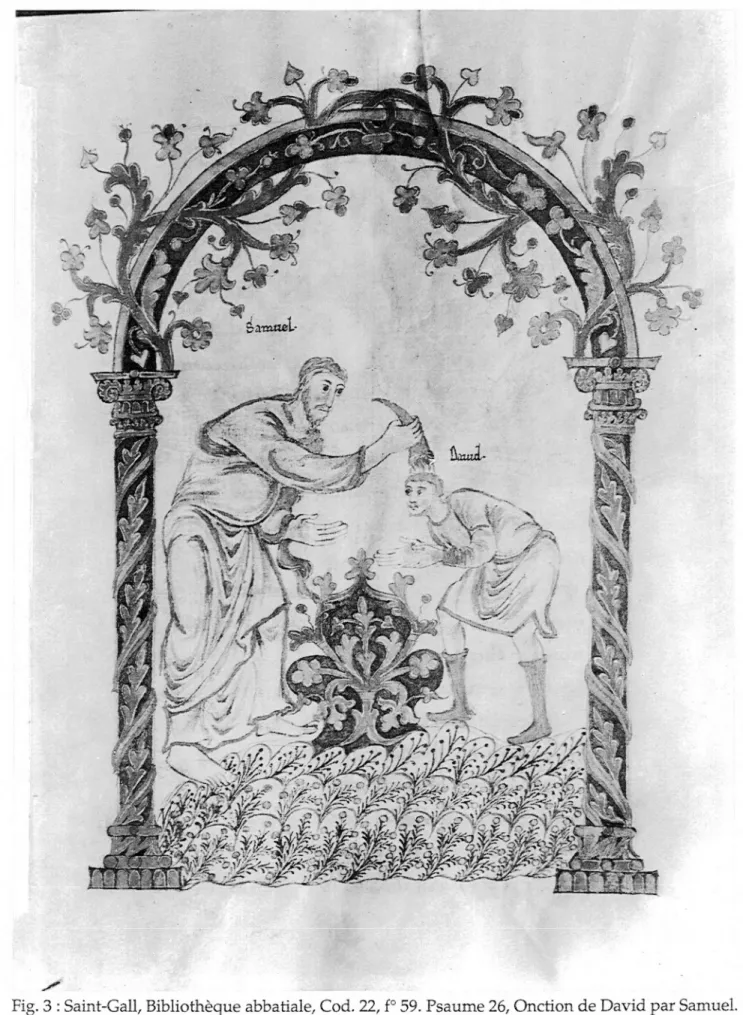 Fig. 3 : Saint-Gall, Bibliothèque abbatiale, Cod. 22, f° 59. Psaume 26, Onction de David par Samuel.