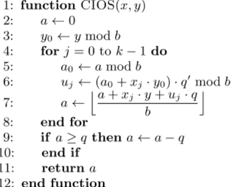 Figure 1 shows the Coarsely Integrated Operand Scanning (CIOS) algorithm for modular multiplication, used in  Mont-gomery’s modular exponentiation algorithm (shown in  Fig-ure 2)