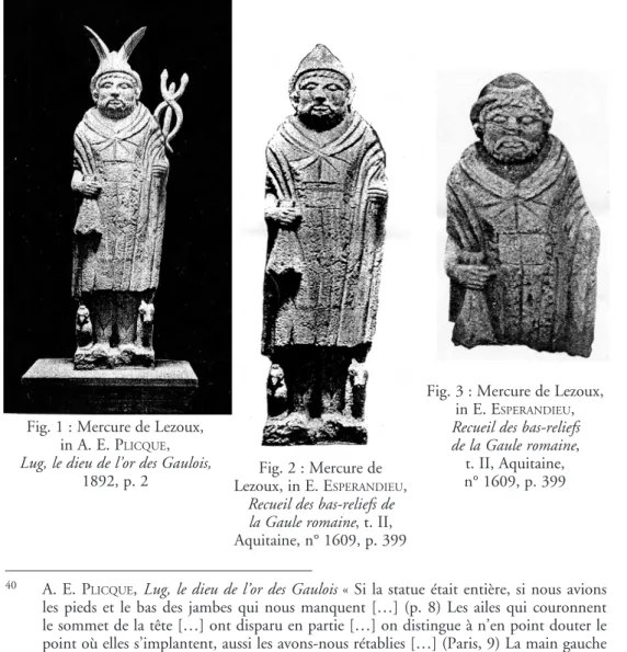 Fig. 1 : Mercure de Lezoux,  in A. E. P LICQUE ,  Lug, le dieu de l’or des Gaulois,