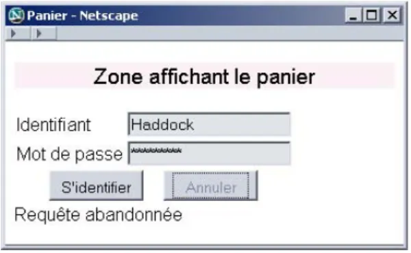 Figure 1.14  Abandon  de la requête Figure 1.15  Saisie validée  par le serveur Figure 1.16  Erreur indiquée  par le serveur