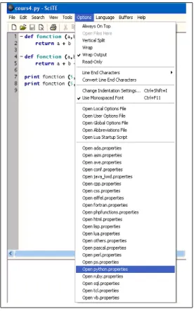 Fig. 1.11: Conguration de l'éditeur de texte Scite. Il faut cliquer sur le menu Option , puis sur Open python.properties pour ouvrir les paramètres de conguration associées au langage Python.