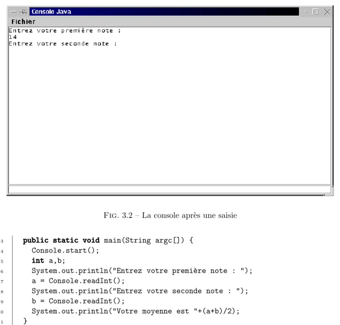 Fig. 3.2 – La console apr`es une saisie
