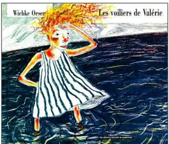 Figure 3:  Wiebke Oeser, Les voiliers de Valérie (1997). Le  livre pour enfants comme moyen d’expression affective.