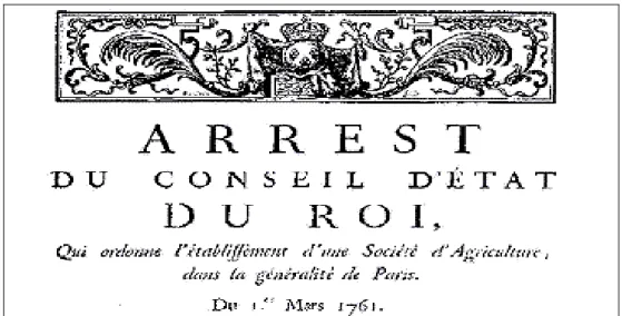 Fig. n°4 : Création de la société royale d’agriculture consécutive à l’arrêt du 1 er  mars 1761  (Source : http://www.academie-agriculture.fr) 