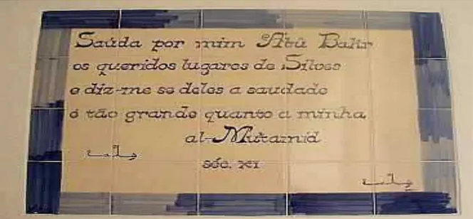 Figura núm. 03 :  representa un recuerdo en la ciudad de  Portuguesa de Silves, unos   versos  al que escribió al- Muʻtamid a su amigo el poeta Ibn ʻAmmār