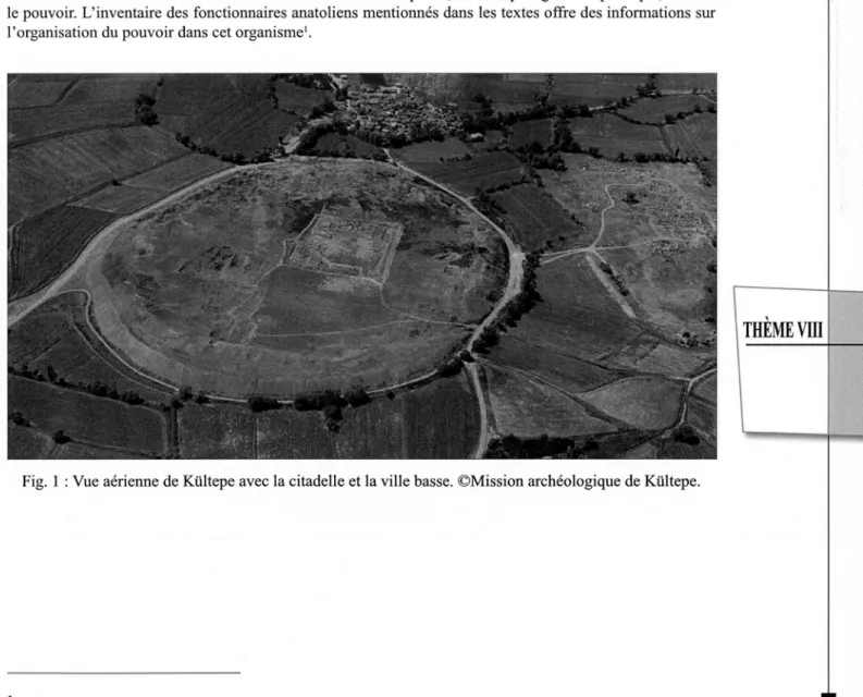 Fig.  1  :  Vue aérienne de Kültepe avec la citadelle et la ville basse.  © M ission archéologique de Kültepe.