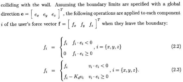 Table  2.2.1  contains  the  boundary  limits  based  on  data  from  SPHERES  Test Session  22,  where  the  wall  locations  were  determined  by  slowly  moving  the  satellite until it  collided  with a wall  or exited  the volume  in  the indicated  d