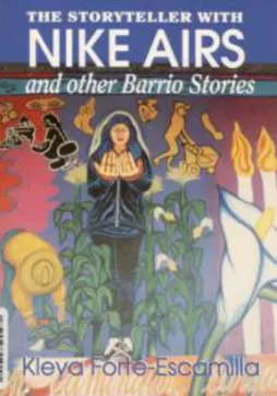 Illustration n° 1: The Storyteller with Nike Airs and other Barrio Stories, Forte-Escamilla Kleya © Aunt Lute Books,  1994