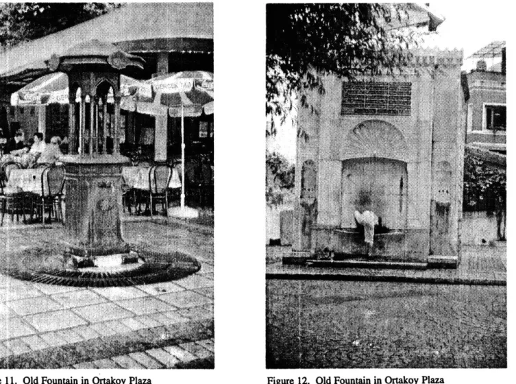 Figure  11.  Old Fountain in  Ortakoy  Plaza Figure 12.  Old Fountain in Ortakoy  Plaza