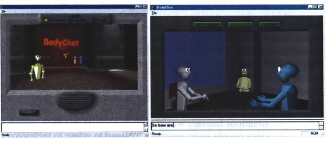 Figure  3:  The  first  version  of  BodyChat  (left)  explored  in  particular support for Awareness  and  Engagement  and  a  later  version  (right)  focused  on  turn-taking as part of Interaction Management