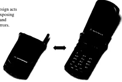Fig. 4.3  The StarTac's  folding design  acts as  a switch and  mode indicator,  exposing appropriate physical  affordances  and reducing the potential  for mode  errors.