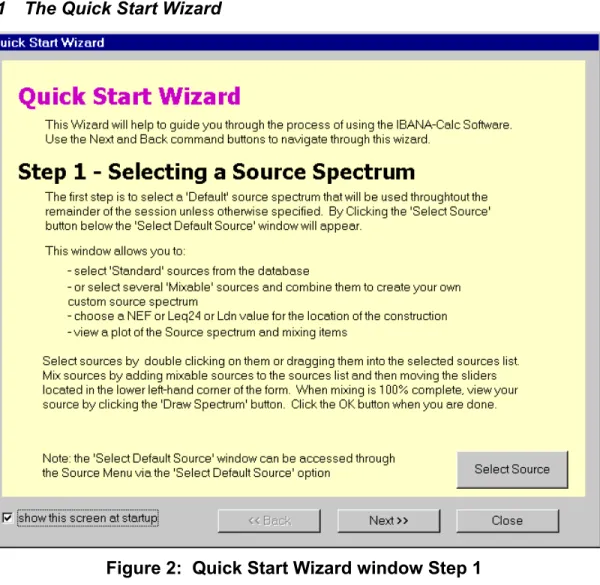 Figure 2:  Quick Start Wizard window Step 1 When you startup the IBANA-Calc program the Quick Start Wizard will