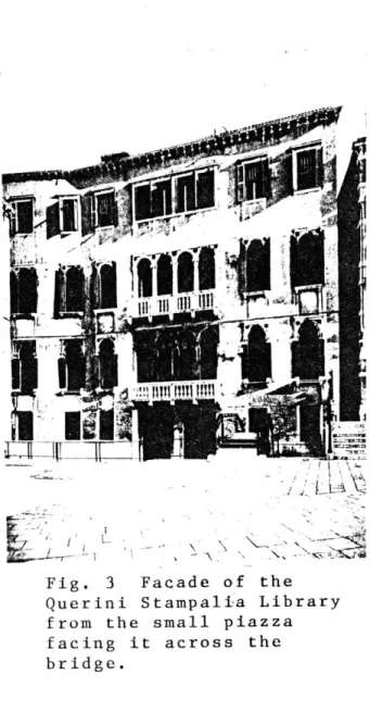 Fig.  3  Facade  of  the Querini  Stampali-a  Library from  the  small  piazza facing  it  across  the bridge.