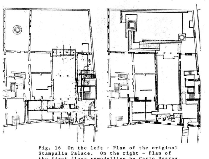 Fig.  16  On  the  left  - Plan  of  the  original Stampalia  Palace.  On  the  right  - Plan  of the  first  floor  remodelling  by  Carlo  Scarpa.