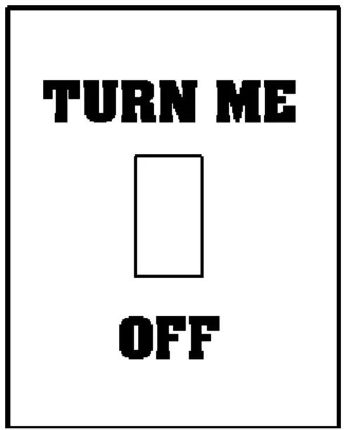 Figure 1  Reminder sticker attached to switch plate during experiment (blue background with white letters)