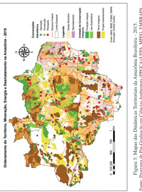 Figura 3: Mapas das Dinâmicas Territoriais da Amazônia Brasileira - 2015. Fonte: Programa de Pós-Graduação em Ciências Ambientais (PPGCA)/UFPA, MPEG, EMBRAPA