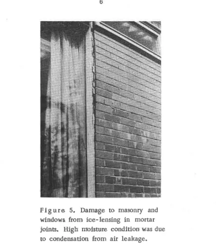 Figure  5.  Damage  to  masonry  and windows  frorn  ice-lensing  in  mortar join*.  High  moisture  condltion  was due to  condensation  from  air  leakage.