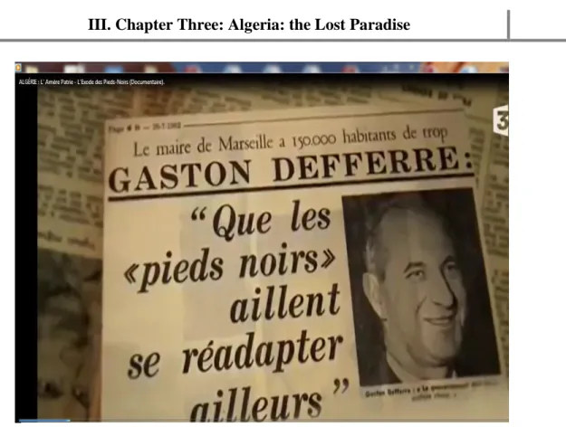Fig  III.1  Screenshot  of  The  Mayor  of  Marseille,  Gaston  Deffere’s  Declaration: When the Pieds-noirs arrived in Marseille; they represented a threat  for  the  Metropolitan  French:  Screenshot