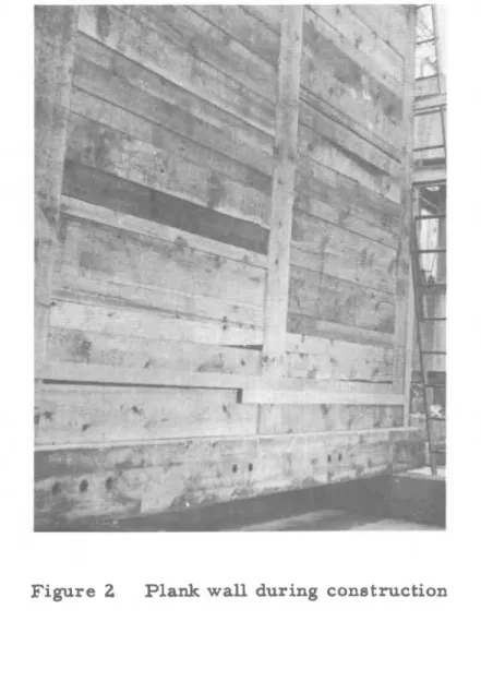 Figure  2  Plank wall during construction 