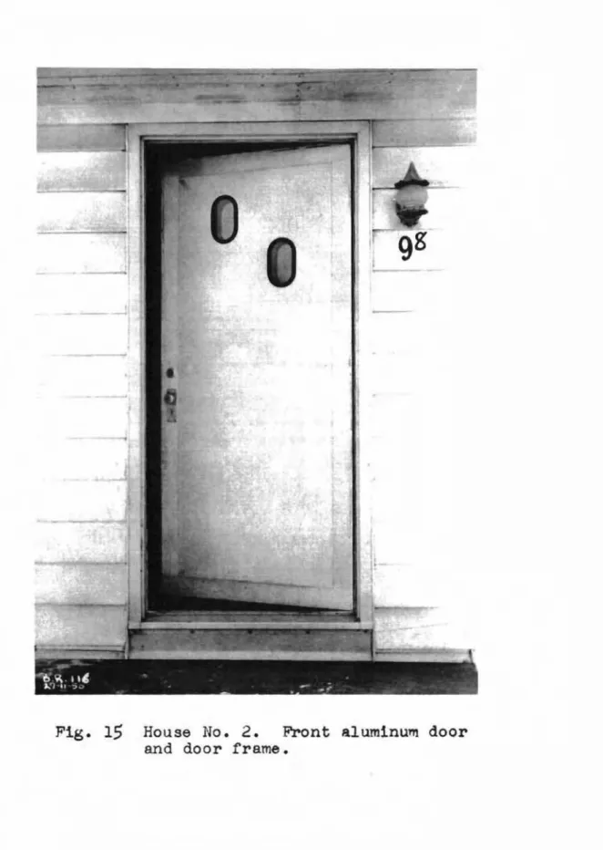 Fig. 15 House No . 2 . Front aluminum door and door frame.