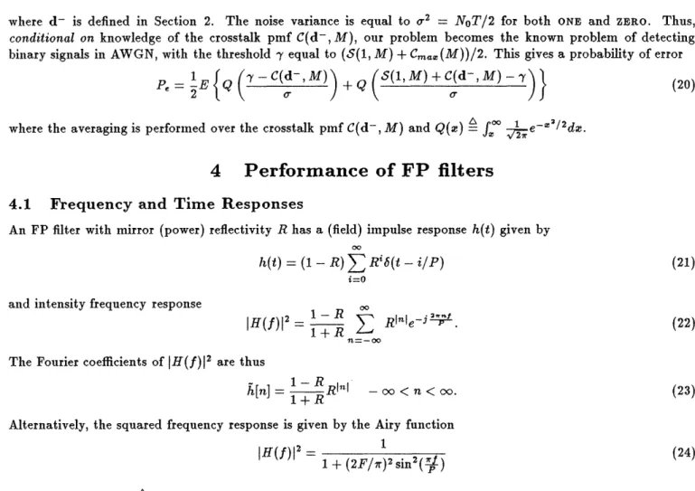 Fig.  2  shows  the  pulse  response  of an  FP filter  to  a  pulse  with  F  = 100  and  1/BT  = 0.5  at  resonance  (6  = 0) and  slightly  off resonance  (6  = 0.03)