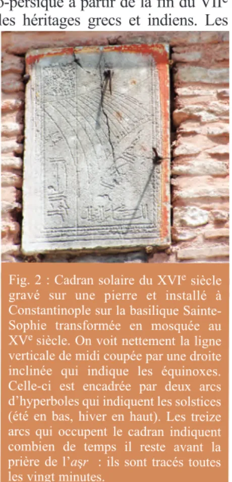 Fig. 2 : Cadran solaire du XVI e siècle gravé  sur  une  pierre  et  installé  à Constantinople sur la basilique  Sainte-Sophie  transformée  en  mosquée  au XV e siècle