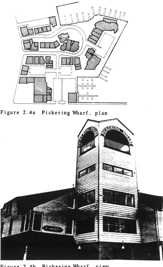 Figure  2.4a  Pickering Wharf,