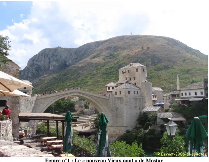 Figure n°1 : Le « nouveau Vieux pont » de Mostar  (Source : Cliophoto) 