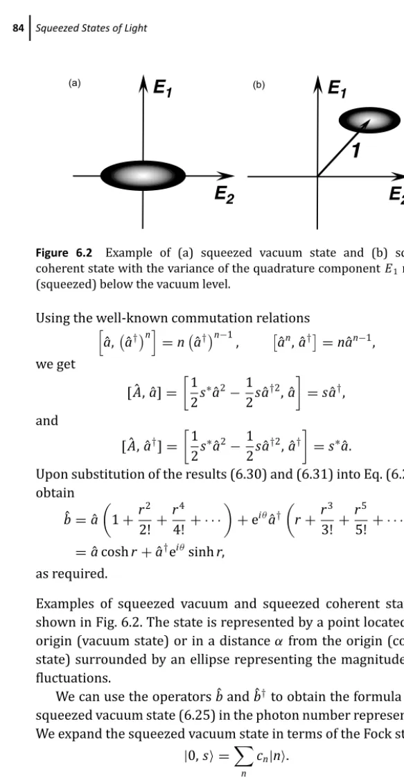 Figure 6.2 Example of (a) squeezed vacuum state and (b) squeezed coherent state with the variance of the quadrature component E 1 reduced (squeezed) below the vacuum level.