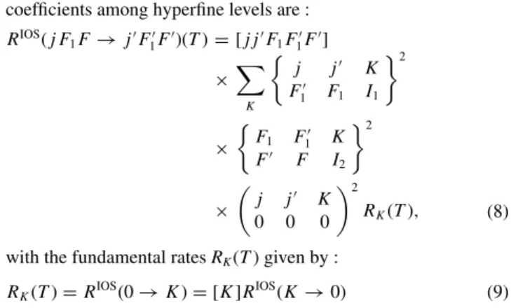 Figure 1. Hyperfine rate coefficients (in cm 3 s − 1 ) as a function of temperature (in K), given by equation (2) from the states ( j , F 1 ) = (4, 4) and F = 3, 4, 5 to the states associated with j  = 3, i.e
