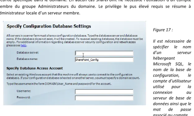 Figure 17 :  Il  est  nécessaire  de  spécifier  le  nom  d’un  serveur  hébergeant  Microsoft  SQL,  le  nom  de  la  base  de  configuration,  le  compte d’utilisateur  utilisé  pour  la  connexion  au  serveur  de  base  de  données ainsi que le  mot  d