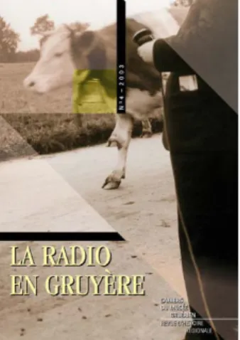 Figure 3 : Couverture du cahier gruérien n°4, 2003, « La radio en Gruyère » 