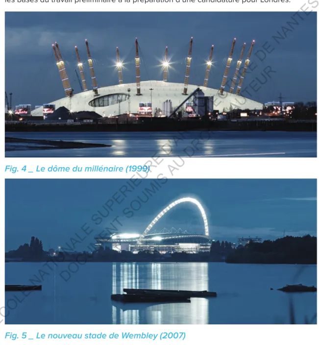 Fig. 5 _ Le nouveau stade de Wembley (2007)Fig. 4 _ Le dôme du millénaire (1999)