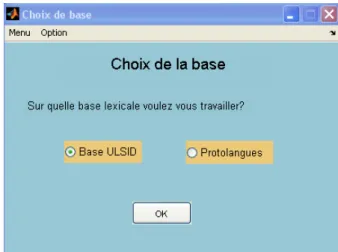 Figure 6: Interface Matlab, sélection de la base de données à partir de laquelle devra s’effectuer la tâche,  cette interface est aussi prévue pour travailler sur des lexiques de protolangues reconstituées.