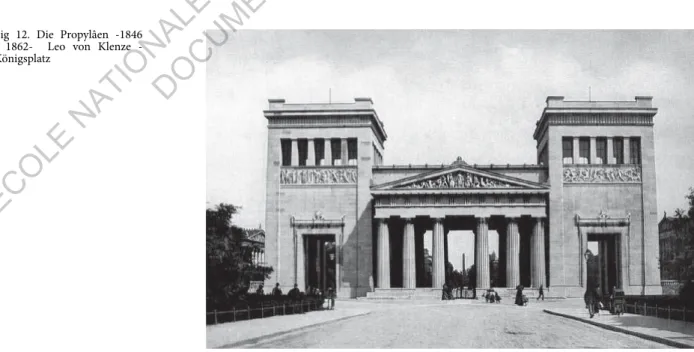 Fig 12. Die Propylâen -1846  - 1862-  Leo von Klenze -  Königsplatz ECOLE  NATIONALE  SUPERIEURE  D'ARCHITECTURE  DE  TOULOUSE DOCUMENT SOUMIS AU DROIT D'AUTEUR