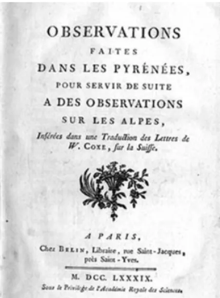 Figure	
  16.	
  Couverture	
  de	
  l’ouvrage	
  de	
  Ramond	
  de	
  Carbonnières	
  :	
  Observations	
  faites	
  dans	
  les	
  Pyrénées	
  pour	
  servir	
  de	
   suite	
  à	
  des	
  observations	
  sur	
  les	
  Alpes	
  (1789).	
   	
  