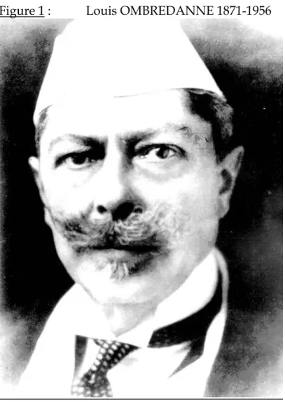 Figure 1 :  Louis OMBREDANNE 1871-1956 