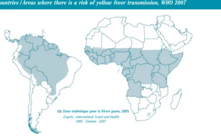 Figure 1 Pays / Zones d’endémie de la fièvre jaune, OMS 2007