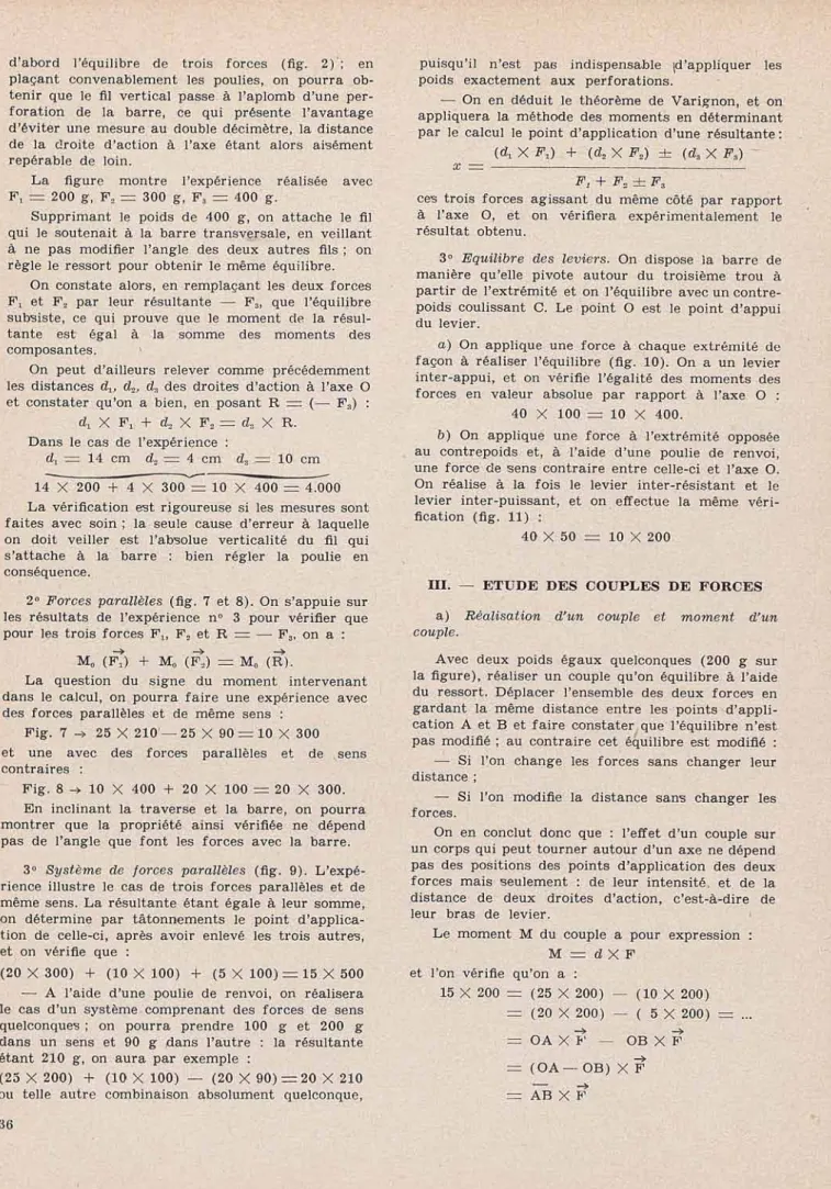Fig.  7  —>  25  X  210 —  25  X  90 =  10  X  300  et  une  avec  des  forces  parallèles  et  de  sens  contraires  : 